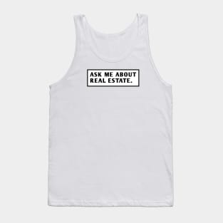 Ask Me About Real Estate Tank Top